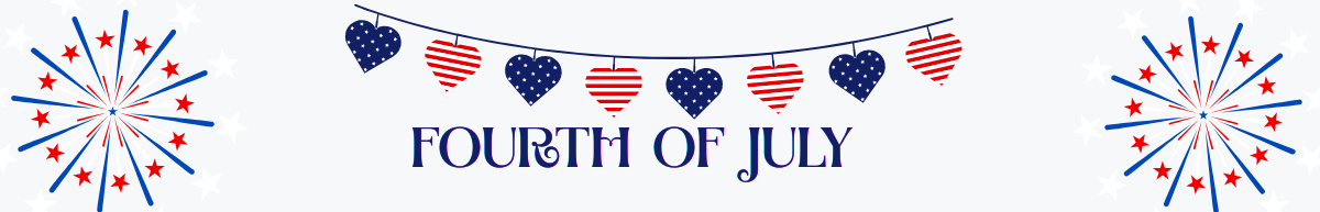 4th of july closing